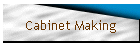 Cabinet Making
