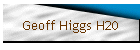 Geoff Higgs H20